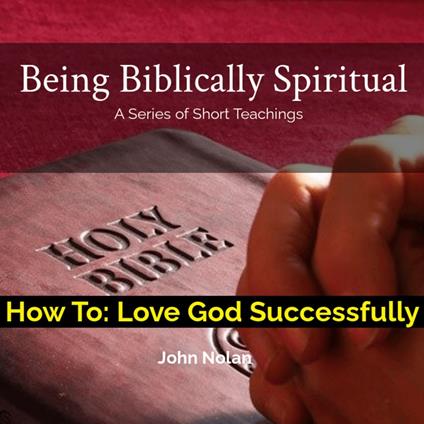 How To: Love God Successfully