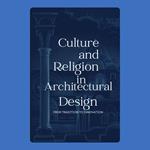 Culture and Religion in Architectural Design: From Tradition to Innovation