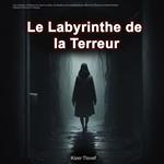 Le Labyrinthe de la Terreur