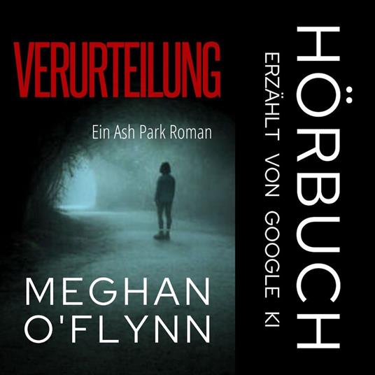 Verurteilung: Ein Ash Park Roman
