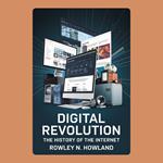 Digital Revolution: The History of the Internet