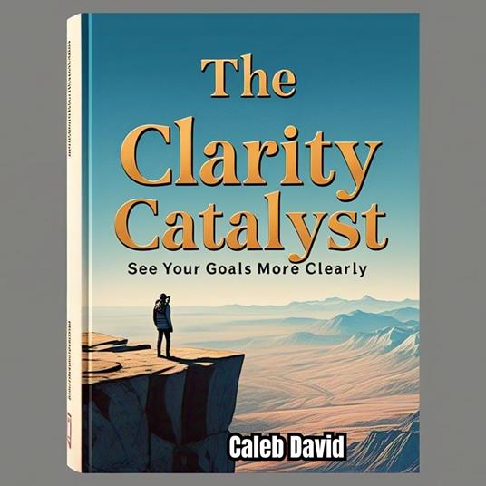 Clarity Catalyst, The