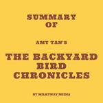Summary of Amy Tan's The Backyard Bird Chronicles