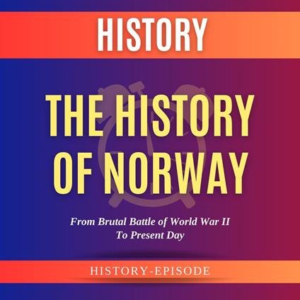 History of Norway by History-Episode, The