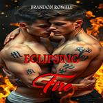 Eclipsing Fire