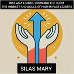 Rise as a Leader, Command the Room