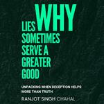Why Lies Sometimes Serve a Greater Good