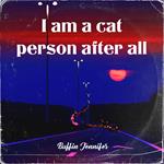 I am a cat person after all