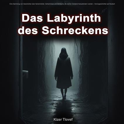 Das Labyrinth des Schreckens