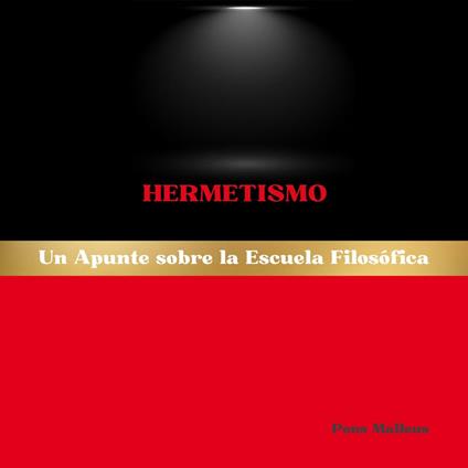 Hermetismo: Un Apunte sobre la Escuela Filosófica