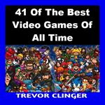 41 Of The Best Video Games Of All Time