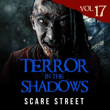 Short Horror Stories: Terror in the Shadows Vol. 17