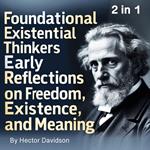 Foundational Existential Thinkers