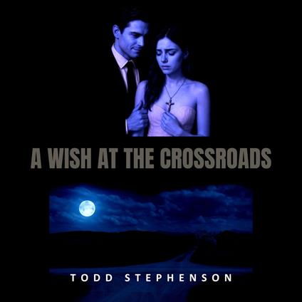 Wish At The Crossroads, A