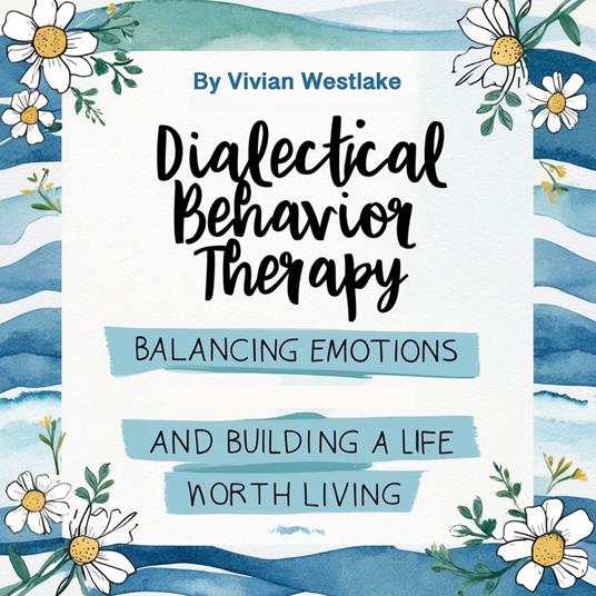 Dialectical Behavior Therapy