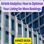 Airbnb Analytics: How to Optimize Your Listing for More Bookings