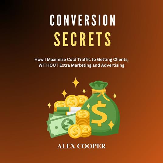 Conversion Secrets by Alex Cooper