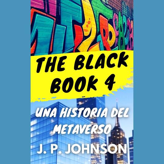 BLACK BOOK 4. UNA HISTORIA DEL METAVERSO, THE