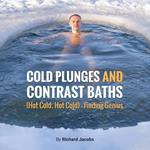 Cold Plunges and Contrast Baths (Hot Cold, Hot Cold) - Finding Genius