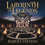 Labyrinth of Legends - Part 2