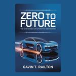 Zero to Future: The New Science of Automotive Engineering