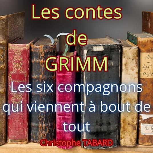 Les six compagnons qui viennent à bout de tout