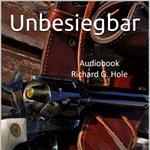 Unbesiegbar: Ein Westernroman