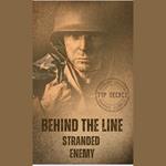 Behind the Line Stranded Enemy