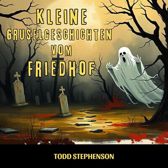 Kleine Gruselgeschichten vom Friedhof