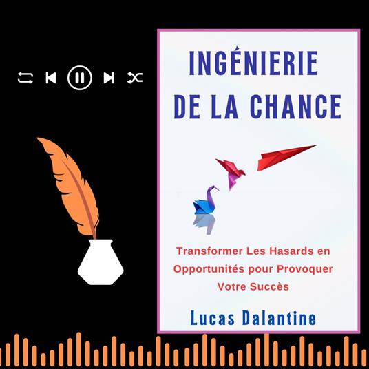 INGÉNIERIE DE LA CHANCE