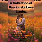 Collection of Passionate Love Stories, A