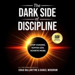 Dark Side of Discipline, The