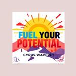 Fuel Your Potential: Secrets to Transform Your Life Today