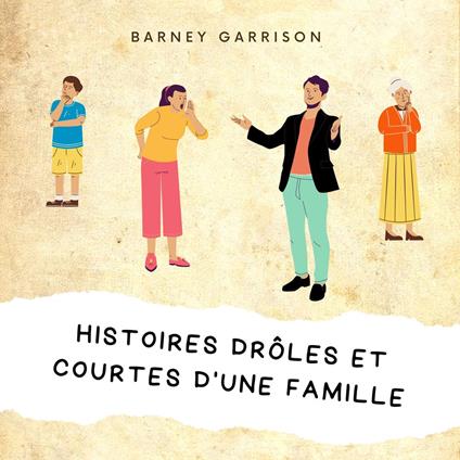 Histoires Drôles Et Courtes D'une Famille