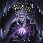 Trials of the Forgotten Realm 6