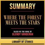Summary - Where The Forest Meets The Stars