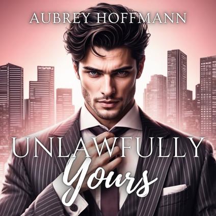 Unlawfully Yours