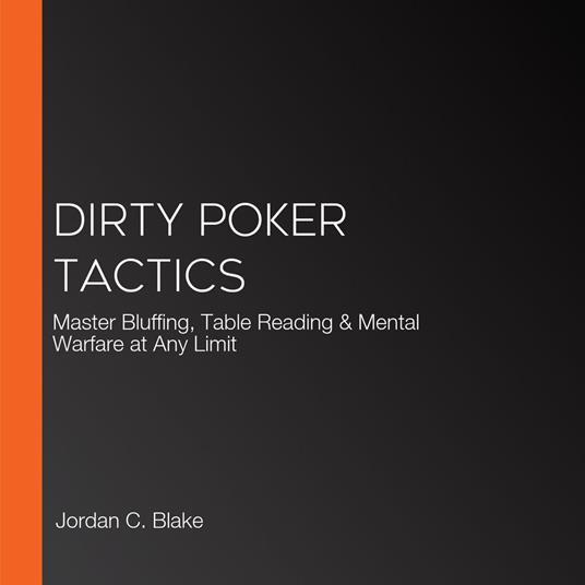Dirty Poker Tactics