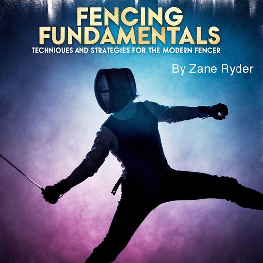 Fencing Fundamentals