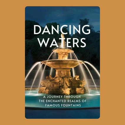 Dancing Waters: A Journey Through the Enchanted Realms of Famous Fountains