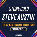 Stone Cold Steve Austin - The Ultimate Trivia And Curious Facts Collection