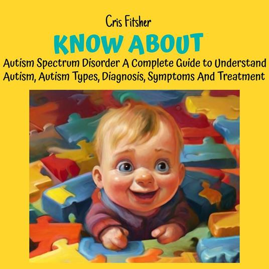 Know About Autism Spectrum Disorder