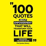 100 Quotes About Empowerment That Will Transform Your Life