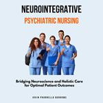 NeuroIntegrative Psychiatric Nursing