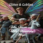 Glitter and Goblins