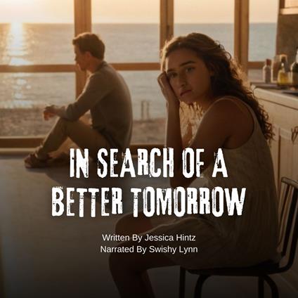 In Search of a Better Tomorrow