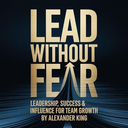 Lead Without Fear