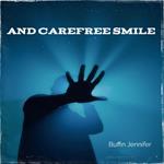 And Carefree Smile