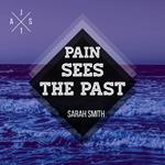Pain Sees the Past