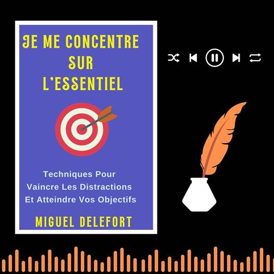 JE ME CONCENTRE SUR L'ESSENTIEL